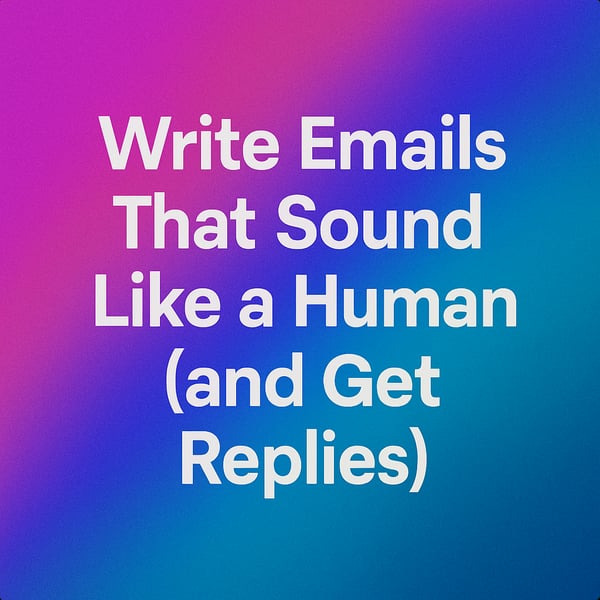 Sound like a human